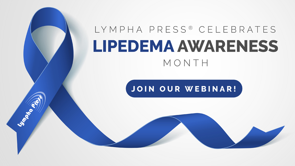 Lympha Press Hosts Lipedema Awareness Month Activities